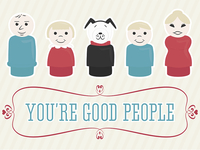 You're Good People