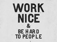 WORK NICE