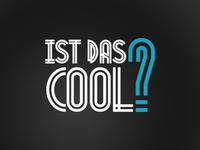 Ist das Cool? - Is that cool?