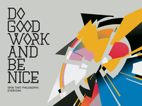 Do Good Work And Be Nice