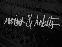 noise & habits
