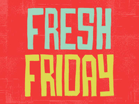Fresh Friday
