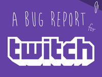 A Bug Report for Twitch.tv - Notices for People you Follow