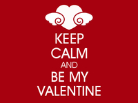 Keep calm and Be my Valentine