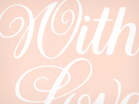 With Love, Detail.