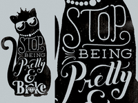 Stop Being Pretty 