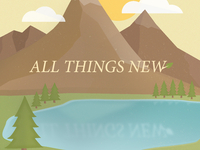 All Things New concept 2