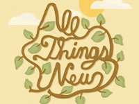 All Things New concept 1