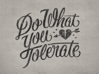 Do What You Tolerate, type exercise
