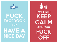 Fuck_facebook_and_have_a_nice_day__i_will_not_keep_calm_and_you_fuck_off_teaser